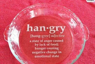 Hangry Pie Plate – Funny Custom Engraved Pyrex Dish – Humor Gift for Food Lovers
