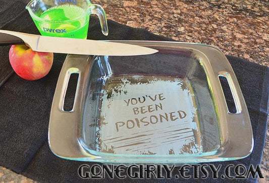 You’ve Been Poisoned 8x8 Engraved Casserole Dish – Funny Kitchen Gift – Personalized Bakeware with Optional Engraved Lid
