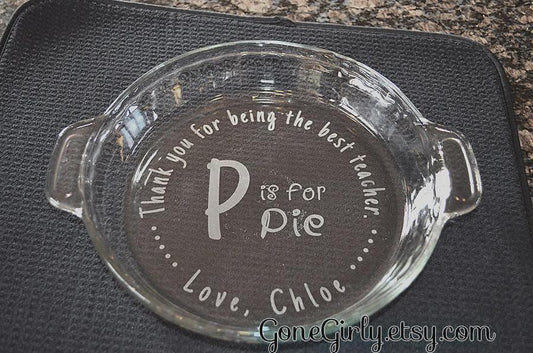 P Is for Pie Engraved Pie Plate | 9.5” Deep Dish Glass Pie Dish | Unique Teacher, Tutor, or Homeschool Gift