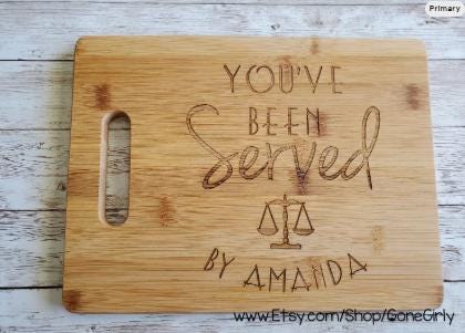 You’ve Been Served Custom Engraved Bamboo Cutting Board – Personalized Lawyer or Attorney Gift