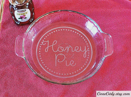 Honey Pie Engraved Pie Plate | Personalized 9.5” Deep Dish Glass Pie Dish | Sweet Custom Gift for Bakers and Loved Ones