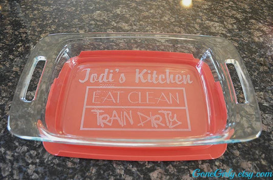 Eat Clean Train Dirty Engraved 7x11 Casserole Dish – Fitness-Inspired Personalized Bakeware Gift