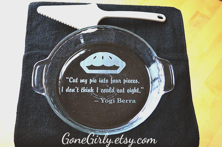 Yogi Berra Quote Engraved Pie Plate | “Cut My Pie Into Four Pieces” 9.5” Deep Dish Glass Pie Dish | Gift for Baseball or Pie Lovers