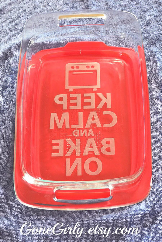 Ironic Backwards “Keep Calm and Bake On” Engraved 7x11 Casserole Dish – Funny Personalized Kitchen Gift