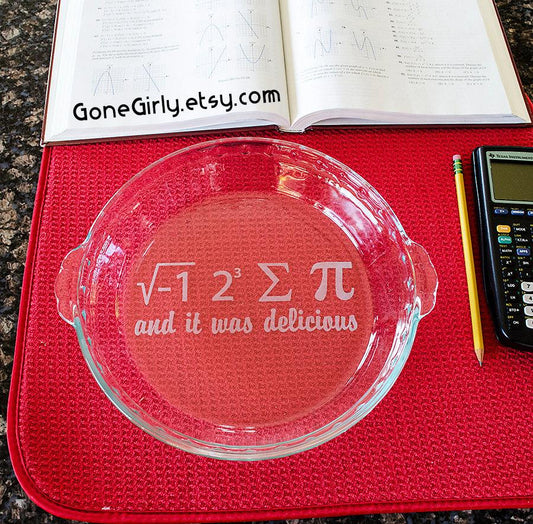 Engraved Glass Pie Plate - Math Pun - Pi Day Bakeware